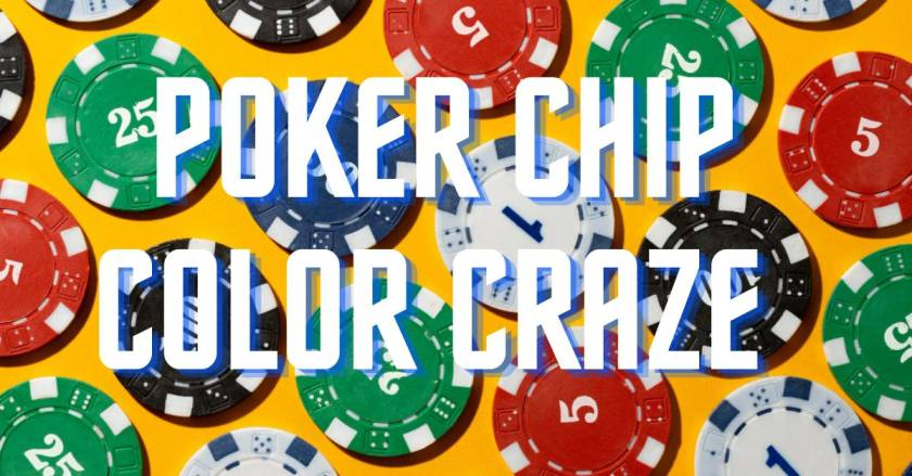 Poker Chip Color Craze